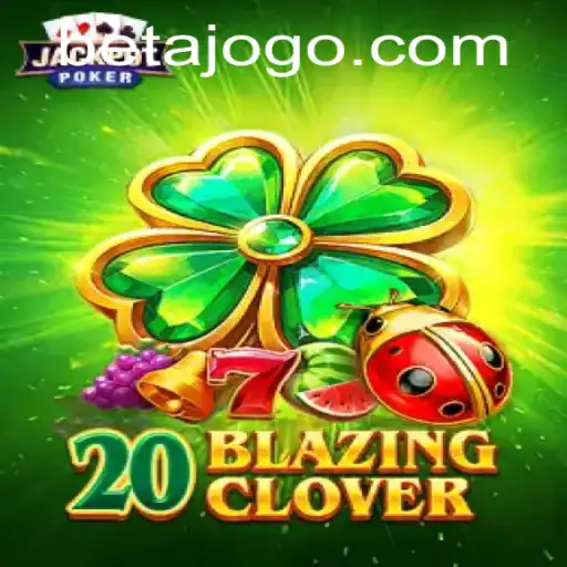 Step into the Thrilling World of 20BlazingClover: A Comprehensive Guide